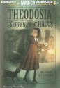 Theodosia and the Serpents of Chaos - R.L. LaFevers