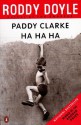 Paddy Clarke Ha Ha Ha - Roddy Doyle