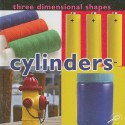 Three Dimensional Shapes: Cylinders - Luana K. Mitten