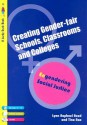 Creating Gender-Fair Schools, Classrooms and Colleges: Engendering Social Justice for 14 to 19 Year Olds - Lynn Raphael Reed, Tina Rae