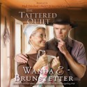 The Tattered Quilt (Audio) - Wanda E. Brunstetter, Renee Ertl