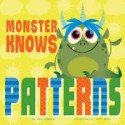 Monster Knows Patterns - Lori Capote, Chip Wass