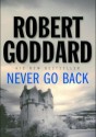 Never Go Back - Robert Goddard