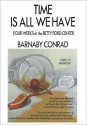 Time Is All We Have: Four Weeks at the Betty Ford Center (MP3 Book) - Barnaby Conrad, Christopher Lane