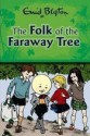 The Folk Of The Faraway Tree - Enid Blyton