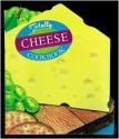 Totally Cheese Cookbook (Totally Cookbooks Series) - Helene Siegel