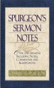 Spurgeon's Sermon Notes: Over 250 Sermons Including Notes, Commentary and Illustrations - Charles H. Spurgeon