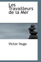 Les Travailleurs de La Mer - Victor Hugo