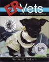 ER Vets: Life in an Animal Emergency Room - Donna M. Jackson