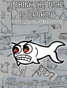 I Think the Fish Is Broken: Two Lumps, Year Seven - Mel Hynes, J Grant