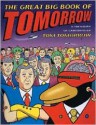 The Great Big Book of Tomorrow: A Treasury of Cartoons - Tom Tomorrow