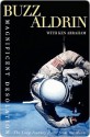 Magnificent Desolation: The Long Journey Home from the Moon - Edwin E. Aldrin Jr., Ken Abraham