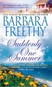 Suddenly One Summer - Barbara Freethy