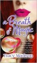 A Breath of Magic - Tracy Madison