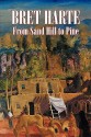 From Sand Hill to Pine - Bret Harte