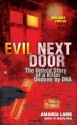 Evil Next Door: The Untold Stories of a Killer Undone by DNA - Amanda Lamb