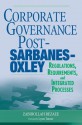 Corporate Governance Post-Sarbanes-Oxley: Regulations, Requirements, and Integrated Processes - Zabihollah Rezaee, Zabihollah Razaee