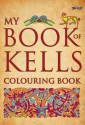 My Book of Kells Colouring Book - Eoin O'Brien, David Rooney