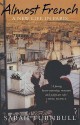 Almost French: A New Life in Paris - Sarah Turnbull