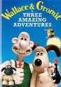 Wallace and Gromit in Three Amazing Adventures - Nick Park