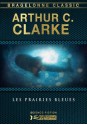 Les Prairies bleues (French Edition) - Arthur C. Clarke, Raymond Albeck