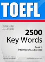 TOEFL Interactive Flash Cards - 2500 Key Words. A powerful method to learn the vocabulary you need. - Konstantinos Mylonas, Dorothy Whittington, Dean Miller