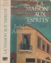 La Maison aux esprits - Claude Durand, Carmen Durand, Isabel Allende