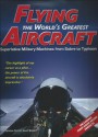 Flying The World's Greatest Aircraft Superlative Military Machines From Sabre To Typhoon - James Bennett