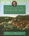 The Battles of the War of 1812: An Omnibus - Pierre Berton, Charlotte Gray