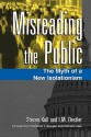 Misreading the Public: The Myth of a New Isolationism - Steven Kull