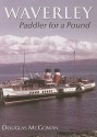 Waverley: Paddler for a Pound - Douglas McGowan