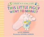 This Little Piggy Went to Market - R.A. Herman, Leonard Dobson