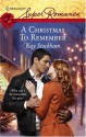 A Christmas To Remember (Harlequin Superromance #1453) - Kay Stockham