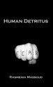 Human Detritus - Rasmenia Massoud