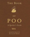 The Book of Poo: A Spotter's Guide - Anish Sheth, Josh Richman