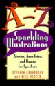 A-Z Sparkling Illustrations: Stories, Anecdotes, and Humor for Speakers - Stephen Gaukroger, Nick Mercer