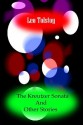 The Kreutzer Sonata and Other Stories - Leo Tolstoy