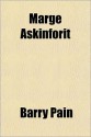 Marge Askinforit - Barry Pain