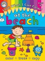 Look What I Can Color!, Grades PK - 1: At the Beach - Rainbow Bridge Publishing