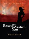 Beyond the Western Sun - Kristina Circelli