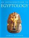 An Introduction to Egyptology - James Putnam