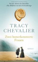 Zwei bemerkenswerte Frauen - Tracy Chevalier, Anne Rademacher