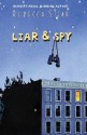 Liar & Spy - Rebecca Stead