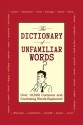 The Dictionary of Unfamiliar Words: Over 10,000 Common and Confusing Words Explained - The Diagram Group