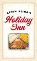 Kevin Kling's Holiday Inn - Kevin Kling