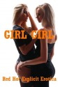 Girl Girl: Five Lesbian Sex Erotica Stories - Amy Dupont, Constance Slight, Brianna Spelvin, Kandace Tunn, Alice Drake