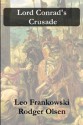 Lord Conrad's Crusade - Leo A. Frankowski