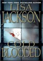 Cold Blooded - Lisa Jackson