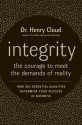 Integrity LP: The Courage to Face the Demands of Reality - Henry Cloud