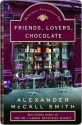 Friends, Lovers, Chocolate (Sunday Philosophy Club, #2) - Alexander McCall Smith